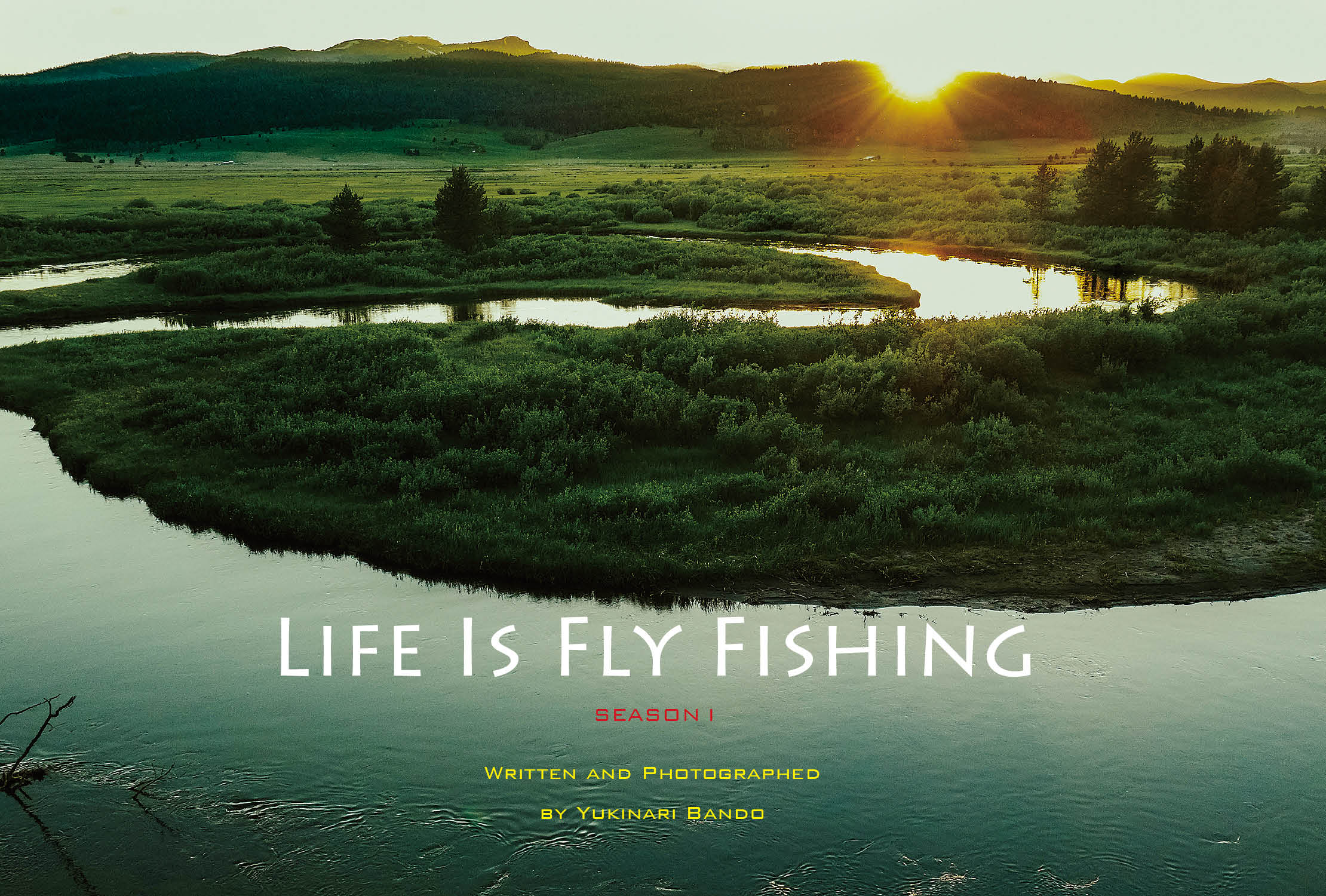 LIFE IS FLY FISHING | ARTICLES | FlyFisher ONLINE フライ